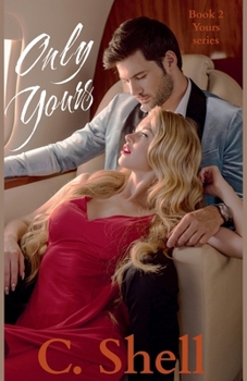 Only Yours - Book #2 of the Yours