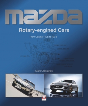 Paperback Mazda Rotary-Engined Cars: From Cosmo 110s to Rx-8 Book