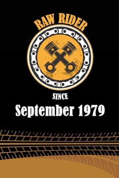 Paperback Raw Rider Since September 1979: Initial Raw Rider Since September 1979 Notebook for Motorcycle Rider, Black & Yellow 6 x 9 with 120 pages Soft Matte C Book