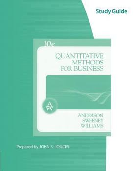 Paperback Study Guide for Anderson/Sweeney/Williams' Quantitative Methods for Business, 10th Book
