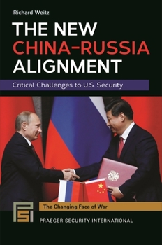 Hardcover The New China-Russia Alignment: Critical Challenges to U.S. Security Book