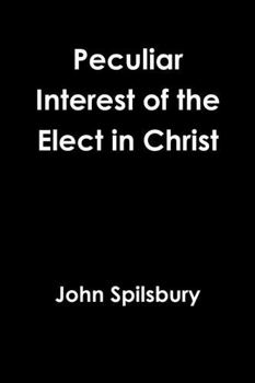 Paperback Peculiar Interest of the Elect in Christ Book