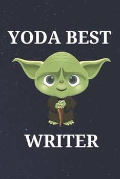 Paperback Yoda Best Writer: Unique Appreciation Gift with Beautiful Design and a Premium Matte Softcover Book
