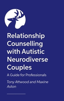 Paperback Relationship Counselling with Autistic Neurodiverse Couples: A Guide for Professionals Book