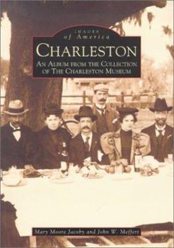 Charleston: An Album from the Collection of the Charleston Museum - Book  of the Images of America: South Carolina