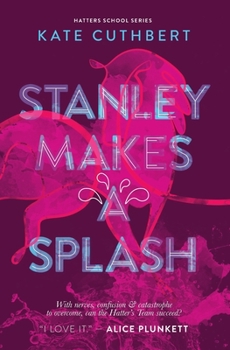 Paperback Stanley Makes a Splash: Hatters School Series Book 2 Book