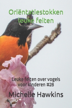 Paperback Oriëntatiestokken leuke feiten: Leuke feiten over vogels voor kinderen #28 [Dutch] Book