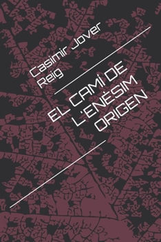 Paperback El Camí de l'Enèsim Origen [Catalan] Book