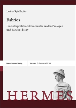 Hardcover Babrios: Ein Interpretationskommentar Zu Den Prologen Und Fabeln 1 Bis 17 [German] Book