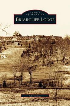 Briarcliff Lodge (Images of America: New York) - Book  of the Images of America: New York