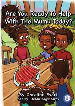 Paperback Are You Ready To Help With The Mumu Today? Book