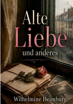 Paperback Alte Liebe und anderes [German] Book