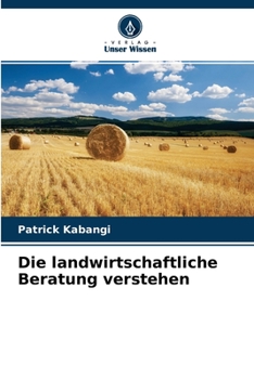 Paperback Die landwirtschaftliche Beratung verstehen [German] Book