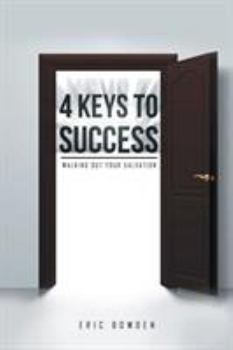 Paperback 4 Keys to Success: Walking Out Your Salvation Book