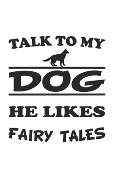 Paperback Talk to my dog, he likes fairy tales: Notebook, Journal - Gift Idea for Dog Owners - checkered - 6x9 - 120 pages Book