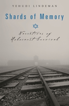 Hardcover Shards of Memory: Narratives of Holocaust Survival Book