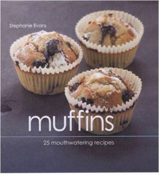 Hardcover Muffins: 25 Mouthwatering Recipes Book