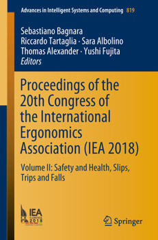 Proceedings of the 20th Congress of the International Ergonomics Association (IEA 2018): Volume II: Safety and Health, Slips, Trips and Falls