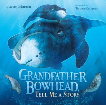 Hardcover Grandfather Bowhead, Tell Me a Story Book