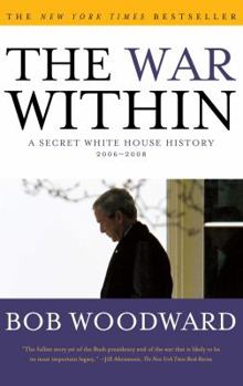 Paperback War Within: A Secret White House History 2006-2008 Book