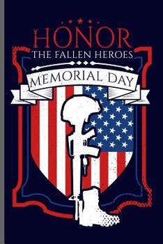 Paperback Honor the Fallen Heroes Memorial day: USA Memorial Day Celebration notebooks gift (6x9) Dot Grid notebook to write in Book