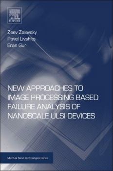 Paperback New Approaches to Image Processing Based Failure Analysis of Nano-Scale ULSI Devices Book