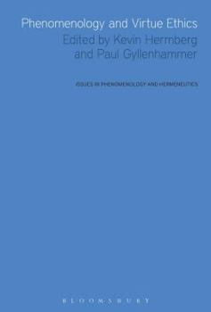 Paperback Phenomenology and Virtue Ethics Book