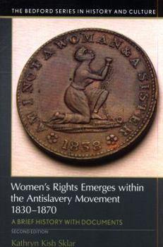 Paperback Women's Rights Emerges Within the Anti-Slavery Movement, 1830-1870: A Short History with Documents Book