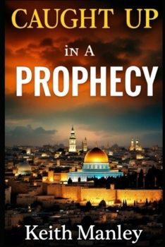 Paperback Caught Up In A Prophecy Book