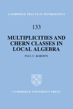 Hardcover Multiplicities and Chern Classes in Local Algebra Book
