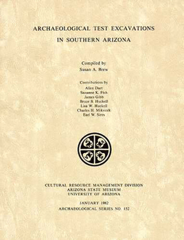 Archaeological Test Excavations in Southern Arizona (Asm Archaeological Series) - Book  of the Arizona State Museum Archaeological Series