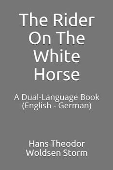 The Rider On The White Horse: A Dual-Language Book