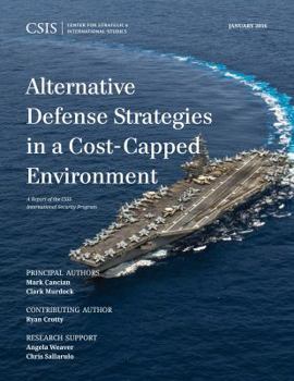 Paperback Alternative Defense Strategies in a Cost-Capped Environment Book