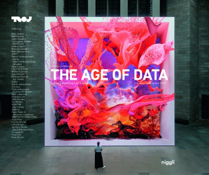 Hardcover The Age of Data: Embracing Algorithms in Art & Design Book