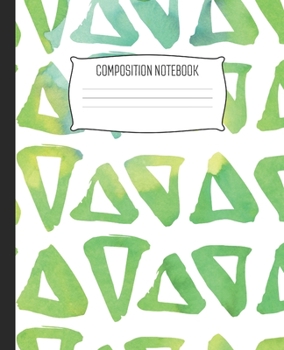 Composition Notebook: Wide Ruled Notebook Watercolor Marker Green Triangle Lined School Journal | 100 Pages | 7.5" x 9.25" | Children Kids Girls Teens Women | Perfect For School