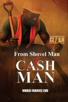 Paperback From Shovel Man To Cash Man Book