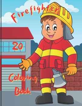 Paperback Firefighter Coloring Book: A Firefighter Coloring Book for Stress Relief & Relaxation Book