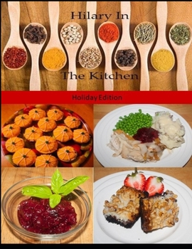 Paperback Hilary In The Kitchen: Holiday Edition Book