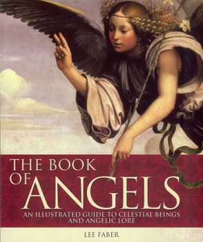 Paperback Book of Angels: An Illustrated Guide to Celestial Beings and Angelic Lore Book