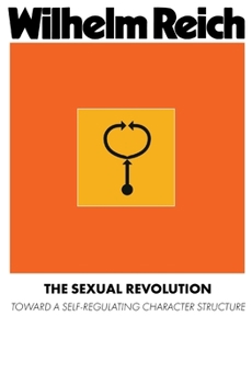 Paperback The Sexual Revolution: Toward a Self-Regulating Character Structure Book
