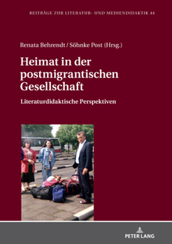 Hardcover Heimat in der postmigrantischen Gesellschaft: Literaturdidaktische Perspektiven [German] Book