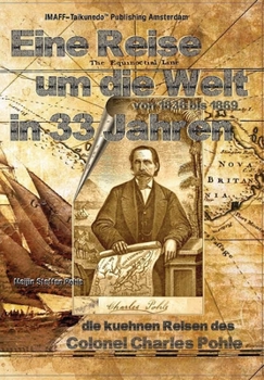 Hardcover Eine Reise um die Welt in 33 Jahren von 1836 bis 1869 [German] Book