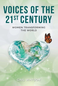 Paperback Voices of the 21st Century: Women Transforming the World Book