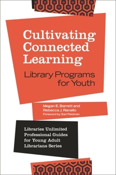 Paperback Cultivating Connected Learning: Library Programs for Youth Book