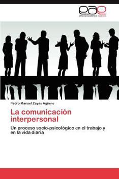 Paperback La comunicación interpersonal [Spanish] Book