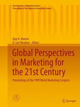 Paperback Global Perspectives in Marketing for the 21st Century: Proceedings of the 1999 World Marketing Congress Book