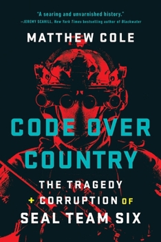 Paperback Code Over Country: The Tragedy and Corruption of Seal Team Six Book
