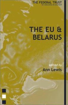 Paperback The Eu & Belarus: Between Moscow & Brussels Book