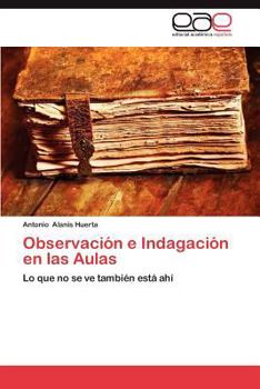 Paperback Observacion E Indagacion En Las Aulas [Spanish] Book