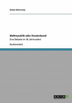 Paperback Weltrepublik oder Staatenbund: Eine Debatte im 18. Jahrhundert [German] Book